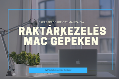 Raktárkezelés MAC gépeken? Nem akadály!