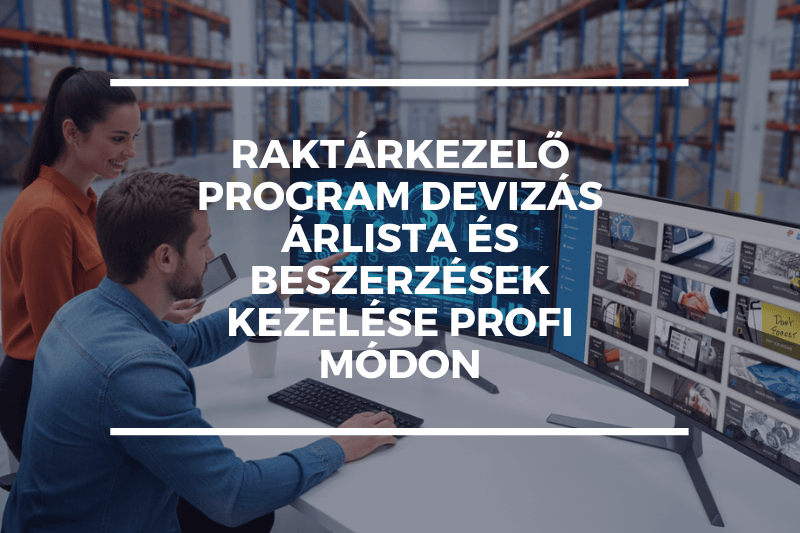 Raktárkezelő program devizás árlista és beszerzések kezelése profi módon