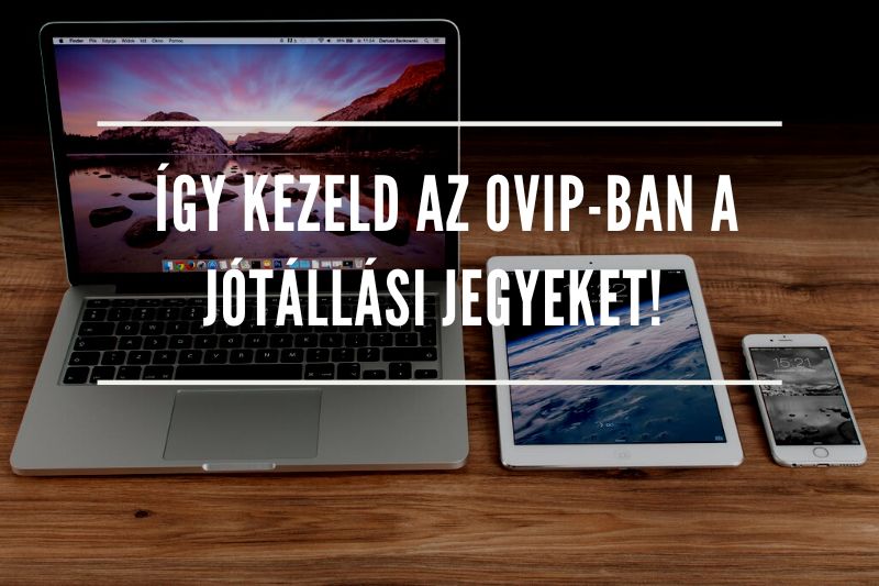 Így kezeld a jótállási jegyeket az OVIP-ban!